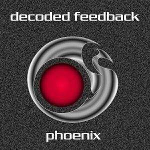 Cover for Decoded Feedback · Phoenix (CD) (2008)