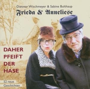 Cover for Frieda &amp; Anneliese · Daher Pfeift Der Hase (CD) (2006)