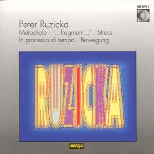 Ruzicka: Metastrofe - Fragment - Stress / Various - Ruzicka: Metastrofe - Fragment - Stress / Various - Musik - WERGO - 4010228607123 - 1. oktober 1991
