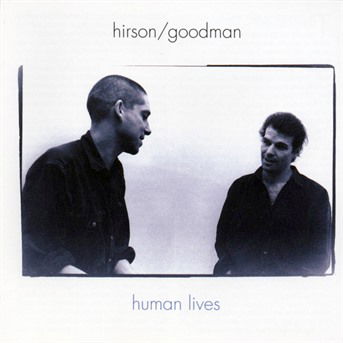 Human Lives - Hirson / Goodman - Musik - ACOUSTIC MUSIC - 4013429111123 - 29 mars 1997