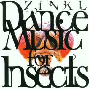 Cover for Zinkl · Dance Music for Insects (CD) (2018)