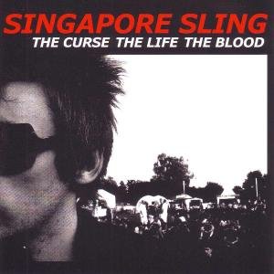 Curse the Life the Blood - Singapore Sling - Music - 8MM MUSIC - 4024572321123 - January 22, 2016