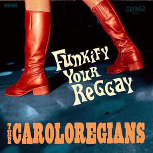 Cover for Caroloregians · Funkify Your Reggay (LP) (2011)