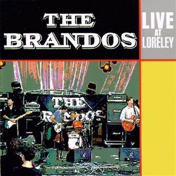 Live at Loreley - The Brandos - Musiikki - BLUE ROSE - 4028466327123 - perjantai 20. heinäkuuta 2018