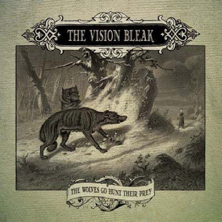 The Vision Bleak · The Wolves Go Hunt Their Prey (CD) (2007)