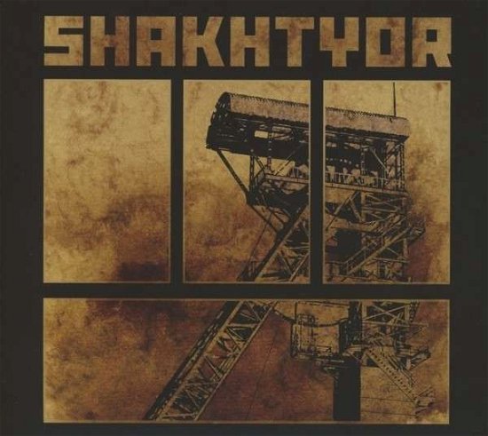 Shakhtyor - Shakhtyor - Music - CYCLONE EMPIRE - 4046661300123 - May 6, 2013