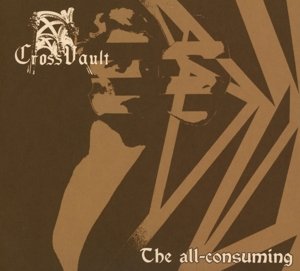 Cover for Cross Vault · The All-consuming (CD) (2017)