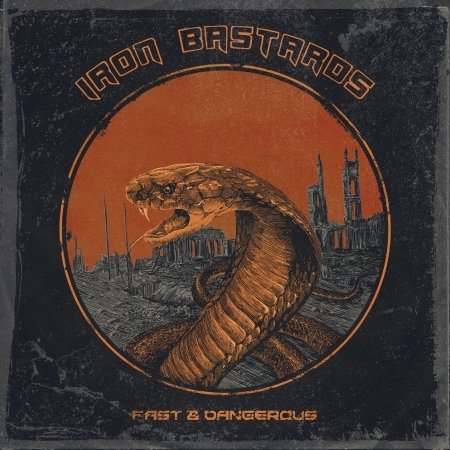 Cover for Iron Bastards · Fast &amp; Dangerous (CD) (2017)