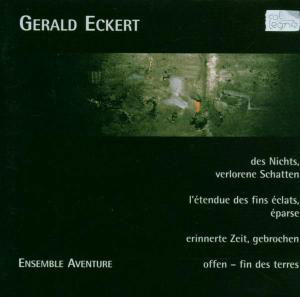 Eckert / Ensemble Aventure · Des Nichts Verlorene Schatten (CD) (2004)