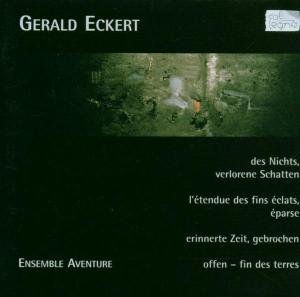 Cover for Eckert / Ensemble Aventure · Des Nichts Verlorene Schatten (CD) (2004)