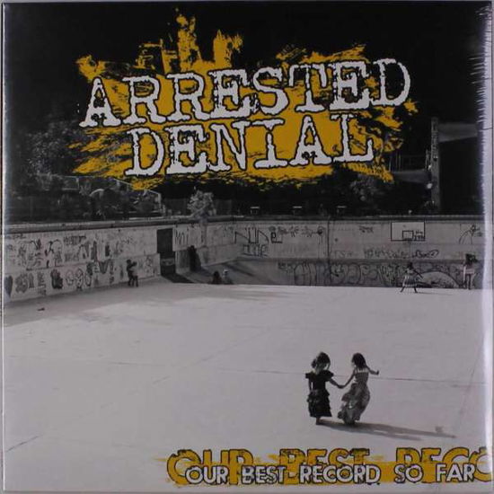 Cover for Arrested Denial · Our Best Record (LP) (2013)