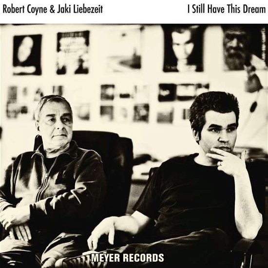 Cover for Robert Coyne with Jaki Liebezeit · I Still Have This Dream (LP) (2016)
