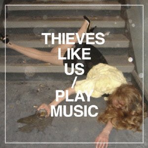 Cover for Thieves Like Us · Play Music (CD) [Japan Import edition] (2020)