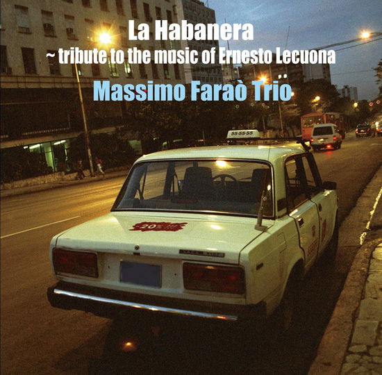 Cover for Massimo Farao` Trio · La Habanera - Tribute to the Music of Ernesto Lecuona (CD) [Japan Import edition] (2024)