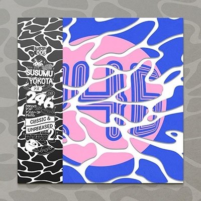 Cover for Susumu Yokota · 246 Classic &amp; Unreleased Part 2 &lt;limited&gt; (LP) [Japan Import edition] (2021)