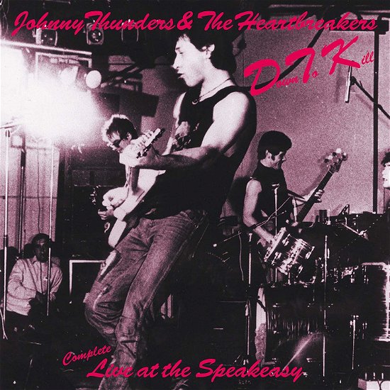 Thunders, Johnny & Heartbreakers · Down To Kill: Live At The Speakeasy (CD) (2018)