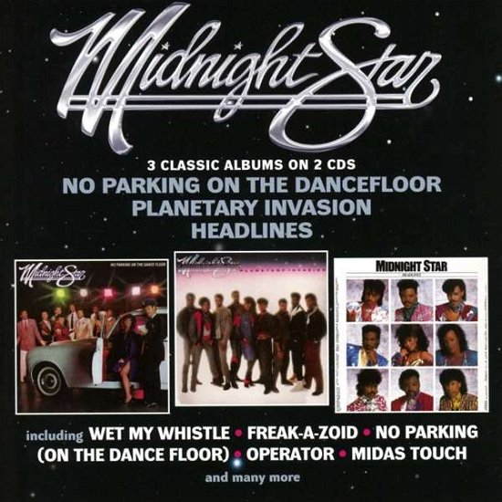 Cover for Midnight Star · No Parking On The Dancefloor / Planetary Invasion / Headlines (CD) (2018)