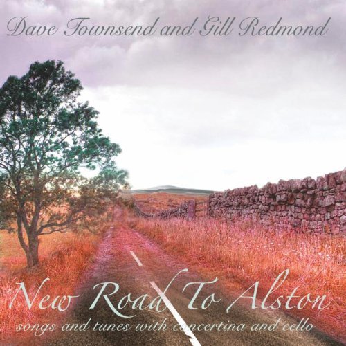 Cover for Townsend,dave &amp; Gill Redmond · New Road to Alston (CD) (2013)