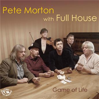 Game Of Life - Pete Morton - Muzyka - FELLSIDE REC - 5017116027123 - 28 stycznia 2016