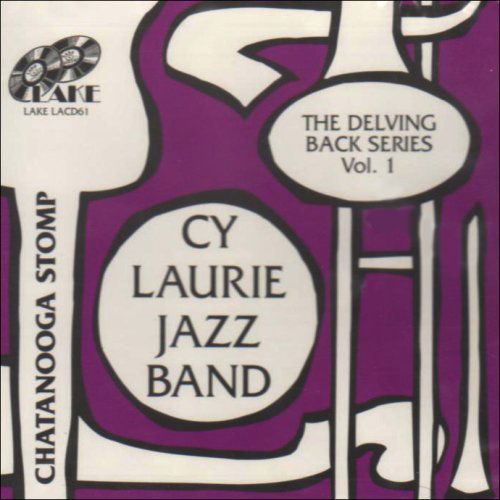 Chattanooga Stom-Delving - Cy -Jazz Band- Laurie - Music - LAKE - 5017116506123 - March 2, 2000