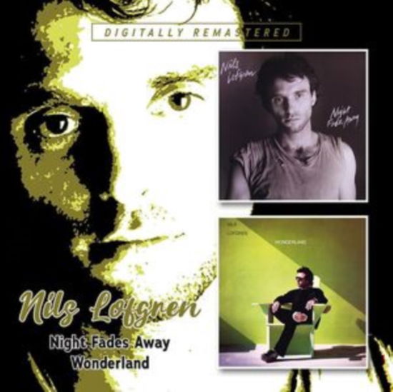 Night Fades Away / Wonderland - Nils Lofgren - Musiikki - BGO RECORDS - 5017261215123 - perjantai 2. helmikuuta 2024