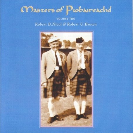 Cover for Brown, Robert U./Robert B · Masters Of Piobaireachd -2 (CD) (2009)