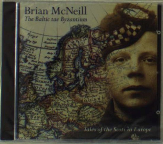 Cover for Brian Mcneill · Baltic Tae Byzantium (CD) (2009)