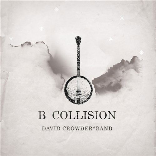 Cover for David Crowder Band · B Collision (CD) (2006)