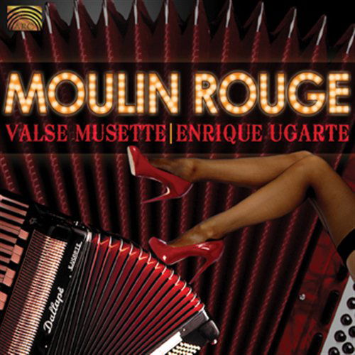 Cover for Enrique Ugarte · Moulin Rouge-Valse Musette (CD) (2009)