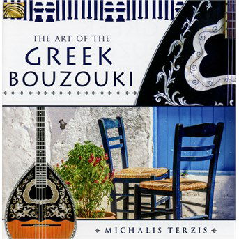 Art of the Greek Bouzouki - Terzis,michalis / Terzis,papathanasiou - Music - Arc Music - 5019396263123 - March 25, 2016