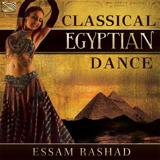 Classical Egyptian Dance - Essam Rashad - Musiikki - Arc Music - 5019396276123 - perjantai 27. lokakuuta 2017