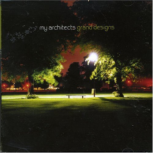 Grand Designs - My Architects - Musique - FIERCE PANDA - 5020422094123 - 11 janvier 2007
