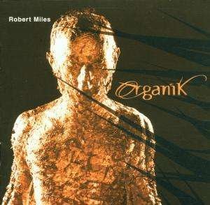 Cover for Robert Miles · Organik (CD) (2008)