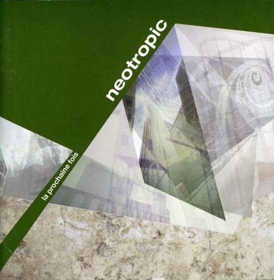 La Prochaine Fois - Neotropic - Musik - NINJA TUNE - 5021392233123 - 4. juni 2001