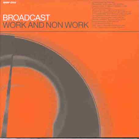 Cover for Broadcast · Work &amp; Non Work (CD) (2004)