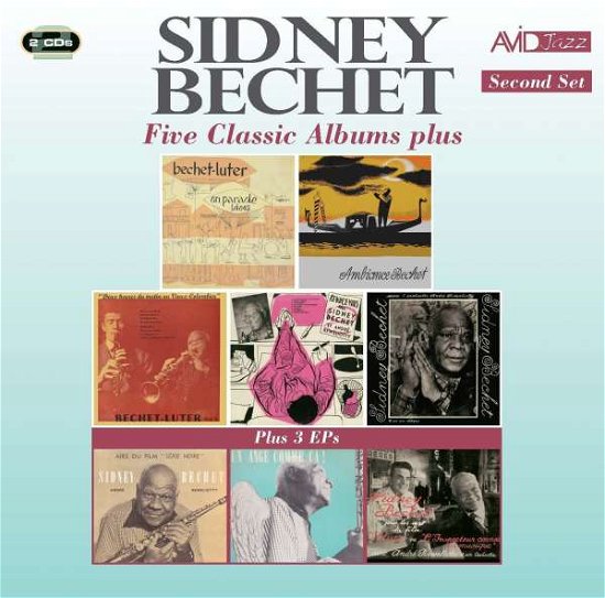 Cover for Sidney Bechet · Five Classic Albums Plus (On Parade / Ambiance / Deux Heures Du Matin Au Vieux-Colombier / Rendez-Vous / Bechet Revient) (CD) (2017)