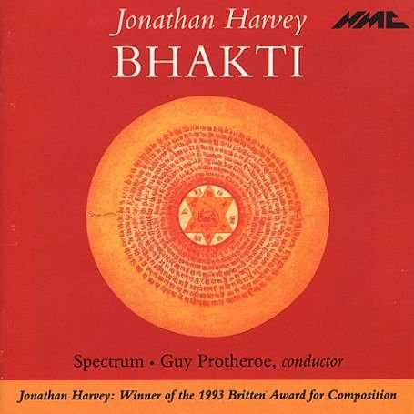 Jonathan Harvey / Bhakti - Spectrum / Protheroe - Música - NMC RECORDINGS - 5023363000123 - 28 de janeiro de 2002