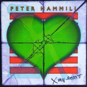 Peter Hammill · X My Heart (CD) [Remastered edition] (2010)