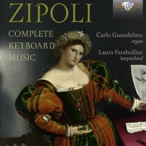 Cover for Zipoli,domenico / Guandalino,carlo · Domenico Zipoli: Complete Keyboard Music (CD) (2016)