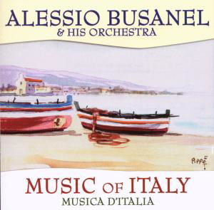 Music Of Italy - Alessio Busanel - Musiikki - PRESTIGE ELITE RECORDS - 5032427074123 - maanantai 7. tammikuuta 2013