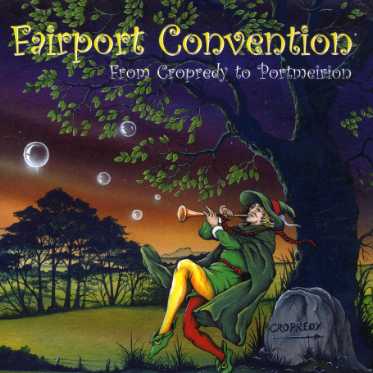 From Cropredy to Portmeirion - Fairport Convention - Musiikki - PROP - 5034504135123 - maanantai 31. heinäkuuta 2017