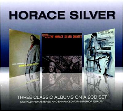 Cover for Horace Silver · 3 Classic Albums (Further Explorations by the Horace Silver Quintet - Finger Poppin' - Blowin' the (CD)
