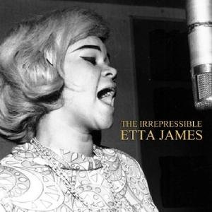 Irrepressible Etta James - Etta James - Musiikki - MUSIC MELON - 5036408132123 - maanantai 19. maaliskuuta 2012