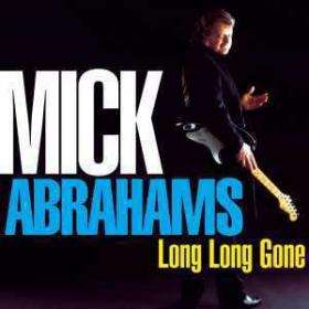 Long Long Gone - Mick Abrahams - Musik - SECRET RECORDS - 5036436104123 - 4. November 2016