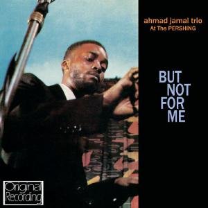 Cover for Ahamd Jamal · At The Pershing - But Not For Me (CD) (2012)