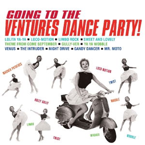 Cover for Ventures · Going To The Ventures' Dance Party! (CD) (2014)