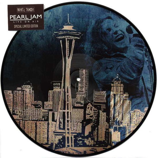 Live on Air - Pearl Jam - Musik - WHITE TRASH - 5055748501123 - 17. februar 2017