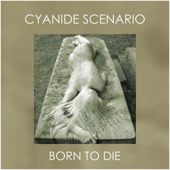 Cover for Syanide Scenario · Born To Die (LP) (2017)