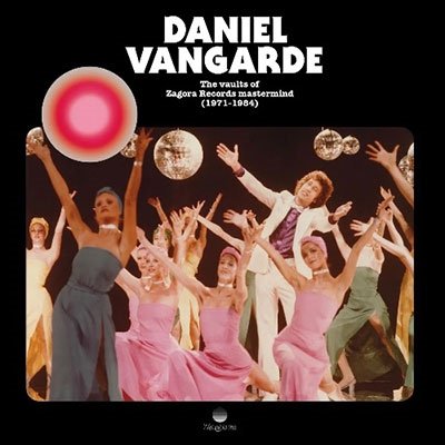 Cover for Daniel Vangarde · Vaults Of Zagora Records Mastermind (1971-1984) (CD) (2022)