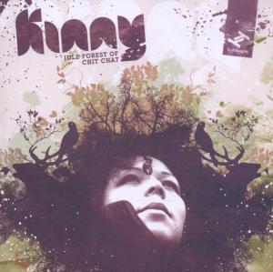 Kinny · Idle Forest Of Chit Chat (CD) (2009)